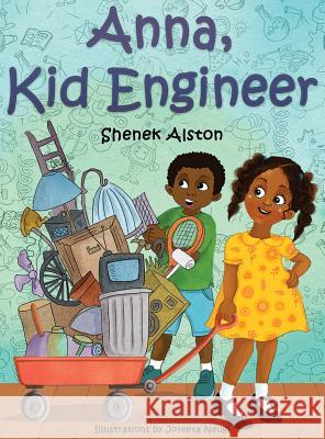 Anna, Kid Engineer Shenek Alston 9780692081594 Shenek Alston - książka