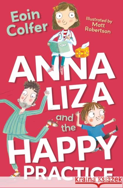 Anna Liza and the Happy Practice Eoin Colfer 9781800900523 HarperCollins Publishers - książka