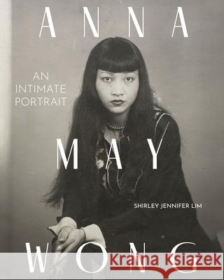 Anna May Wong Shirley Jennifer Lim 9781419772573 Abrams Books - książka