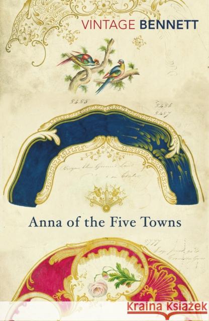 Anna of the Five Towns Bennett, Arnold 9781784872366 Vintage Publishing - książka