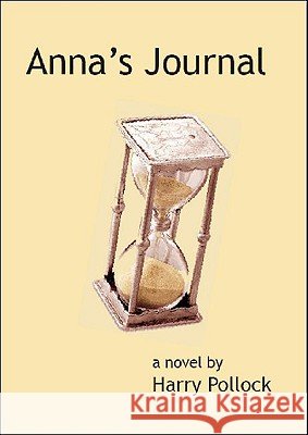 Anna's Journal Harry Pollock 9780889628717 Mosaic Press - książka