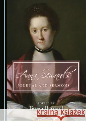 Anna Seward's Journal and Sermons Teresa Barnard 9781443895866 Cambridge Scholars Publishing - książka