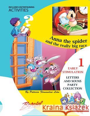 Anna the spider and the really big race: Early Stimulation-Children's books Fernandini, Patricia 9781519261823 Createspace - książka