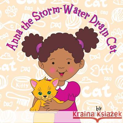 Anna the Storm-Water Drain Cat Stella Barton Day, Jennifer Tipton Cappoen, Lynn Bemer Coble 9781946198006 PC Kids - książka