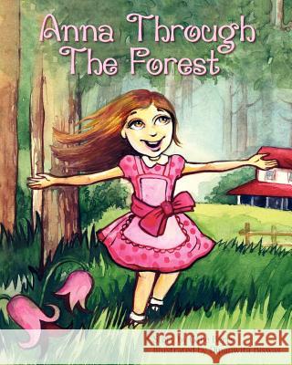 Anna Through The Forest Biswas, Dipanwita 9781466214675 Createspace - książka
