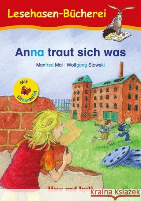 Anna traut sich was / Silbenhilfe : Schulausgabe Mai, Manfred 9783867602723 Hase und Igel - książka