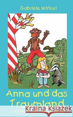 Anna und das Traumland Gabriele Wötzel 9783833428517 Books on Demand - książka