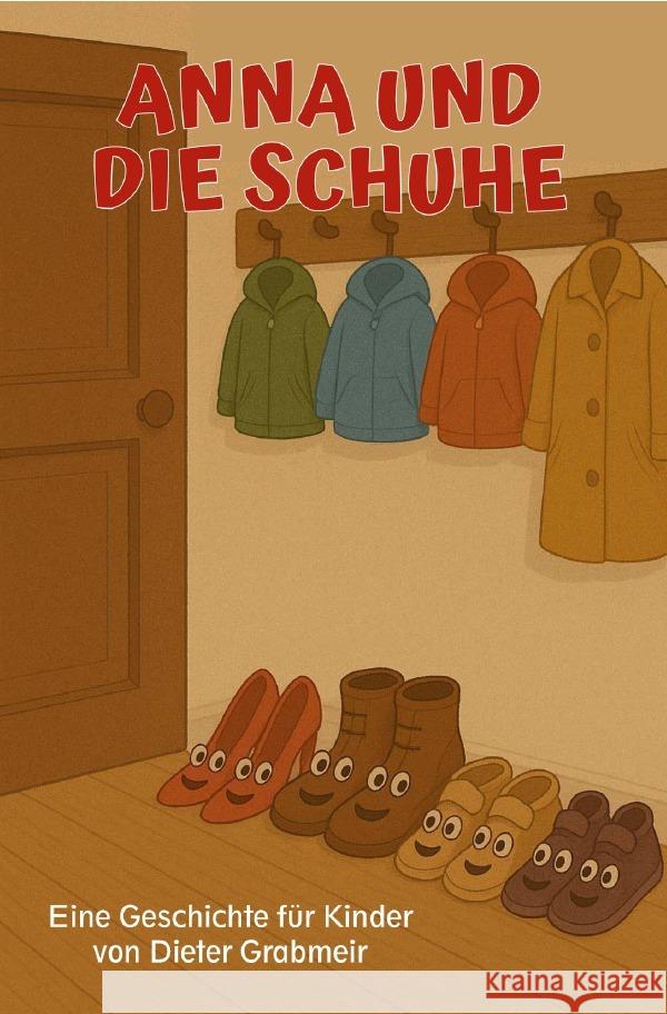 Anna und die Schuhe Grabmeir, Dieter 9783565112791 epubli - książka