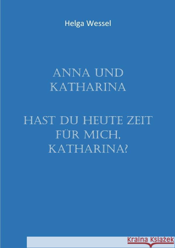 Anna und Katharina Wessel, Helga 9783757550073 epubli - książka