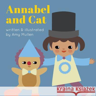 Annabel and Cat Amy Mullen 9781532401800 Xist Publishing - książka
