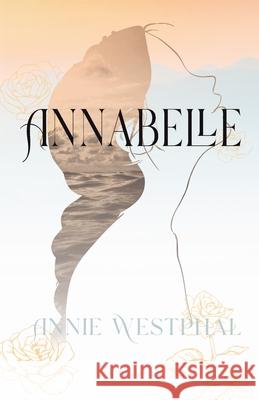 Annabelle Annie Westphal 9781737268017 Annie Westphal - książka