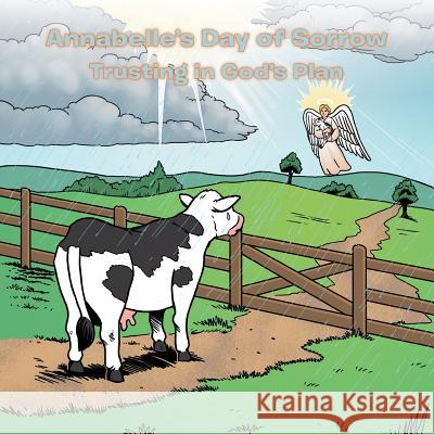 Annabelle's Day of Sorrow: Trusting in God's Plan Kaye E. Demarr 9781481755153 Authorhouse - książka