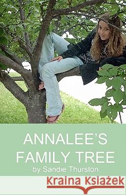 Annalee's Family Tree Sandie Thurston 9781456336479 Createspace - książka