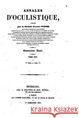Annales d'oculistique - Tome XXV Cunier, Florent 9781533439116 Createspace Independent Publishing Platform - książka