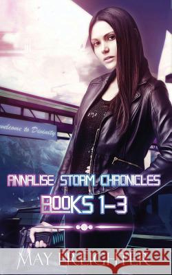 Annalise Storm Chronicles Books 1-3 May Freighter 9781091090118 Independently Published - książka