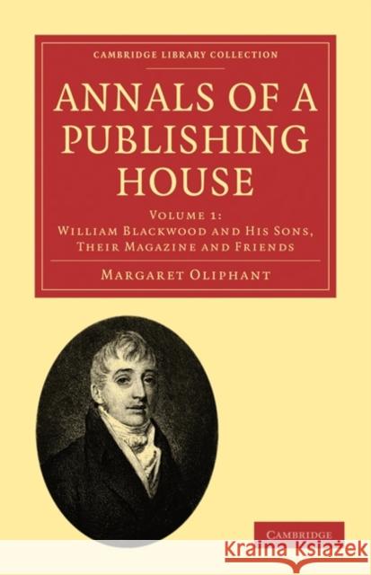 Annals of a Publishing House Margaret Wilson Oliphant 9781108021395 Cambridge University Press - książka