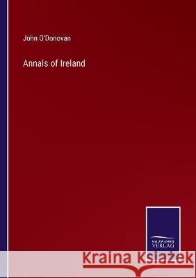 Annals of Ireland John O'Donovan 9783375097844 Salzwasser-Verlag - książka