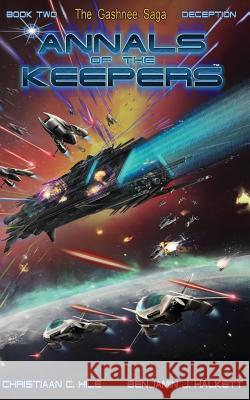 Annals of the Keepers: Deception Christiaan C. Hile Benjamin J. Halkett 9781502745385 Createspace - książka