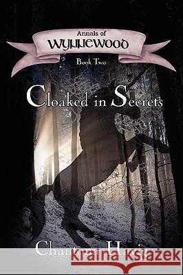 Annals of Wynnewood: Cloaked in Secrets Chautona Havig Craig Worrell 9781451594010 Createspace - książka