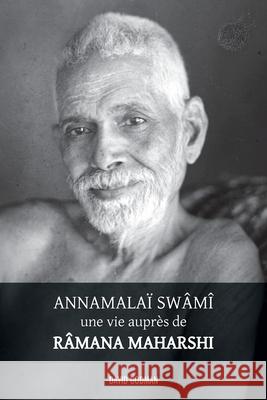 Annamalaï Swami, une vie auprès de Ramana Maharshi Godman, David 9781788944885 Discovery Publisher - książka