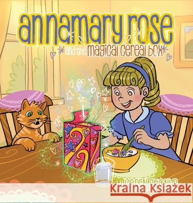 Annamary Rose and the Magical Cereal Box Karen Shanks 9781778836640 Bookside Press - książka