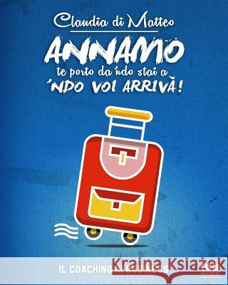 Annamo: Il coaching in business Claudia D 9788868170387 Eclypsed Word Publishing - książka