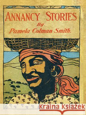 Annancy Stories by Pamela Colman Smith Pamela C. Smith 9780976961222 Darker Intentions Press - książka