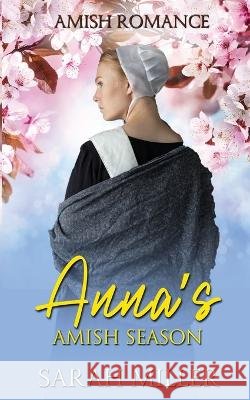 Anna's Amish Season Sarah Miller   9798386291372 Independently Published - książka