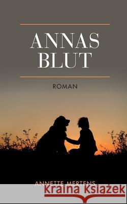 Annas Blut Annette Mertens 9783759750068 Bod - Books on Demand - książka