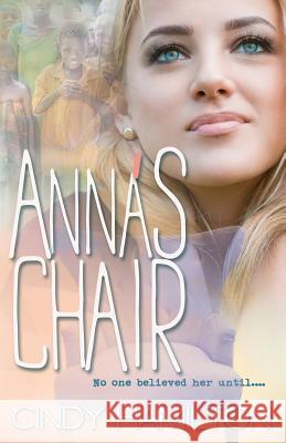 Anna's Chair: No One Believed Her Until . . . Cindy L. Hamilton 9781722309220 Createspace Independent Publishing Platform - książka