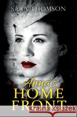 Anna's Home Front Sara Thomson 9781999963606 Stwriter - książka