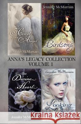 Anna's Legacy Collection: Volume One Jennifer McMurrain Brandy Walker 9781979475785 Createspace Independent Publishing Platform - książka