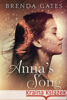 Anna's Song: Cries From the Earth, Book 1: A Time Travel Saga Brenda Gates 9781732560208 Brenda Gates - książka