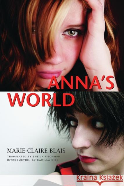 Anna's World Marie-Claire Blais Sheila Fischman 9781550961300 Exile Editions - książka
