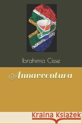 Annavventura Ibrahima Cisse   9798374736250 Independently Published - książka
