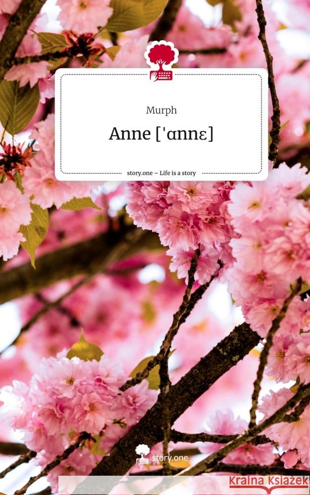 Anne [  nn ]. Life is a Story - story.one Murph 9783710862465 story.one publishing - książka