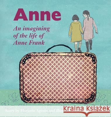 Anne: An imagining of the life of Anne Frank Agosín, Marjorie 9781910146262 Solis Press - książka