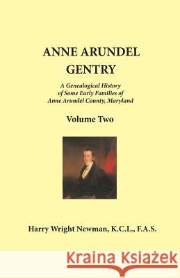 Anne Arundel Gentry: Volume 2 Harry Wright Newman 9781680341232 Colonial Roots - książka