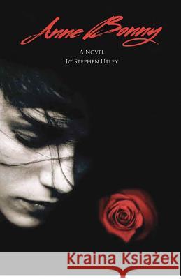 Anne Bonny Stephen M. Utley 9781480066854 Createspace - książka