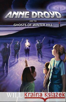 Anne Droyd and the Ghosts of Winter Hill Will Hadcroft   9780956053725 Nordic - książka