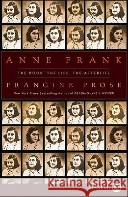Anne Frank LP: The Book, the Life, the Afterlife Francine Prose 9780061885440 Harperluxe - książka