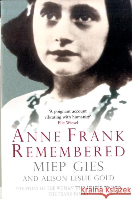 Anne Frank Remembered: The Story of the Woman Who Helped to Hide the Frank Family Miep Gies 9781847398222 Simon & Schuster Ltd - książka