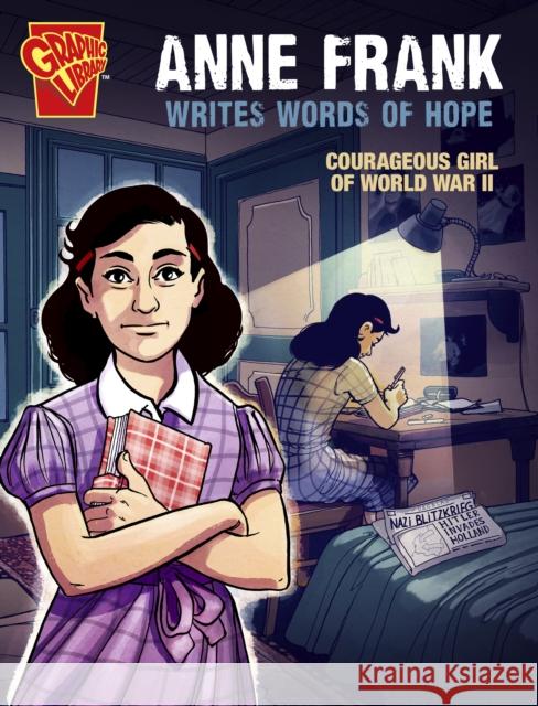 Anne Frank Writes Words of Hope: Courageous Girl of World War II Debbie Vilardi 9781398248601 Capstone Global Library Ltd - książka