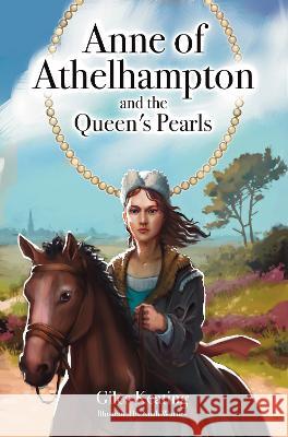 Anne of Athelhampton and the Queen's Pearls: The second book in the Anne of Athelhampton Trilogy Noah Warnes Giles Keating 9780955581557 Nielsen - książka