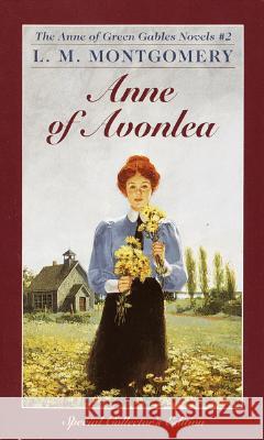 Anne of Avonlea Montgomery, L. M. 9780553213140 Laurel-Leaf Books - książka
