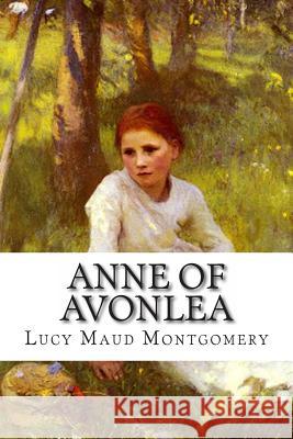 Anne of Avonlea Lucy Maud Montgomery 9781492225782 Createspace - książka