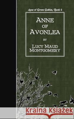 Anne of Avonlea Lucy Maud Montgomery 9781507776490 Createspace Independent Publishing Platform - książka