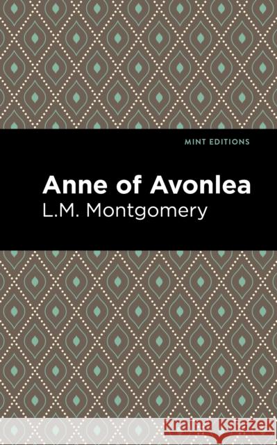 Anne of Avonlea L. M. Montgomery Mint Editions 9781513267500 Mint Editions - książka