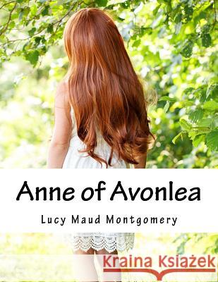 Anne of Avonlea Lucy Maud Montgomery 9781517411671 Createspace - książka