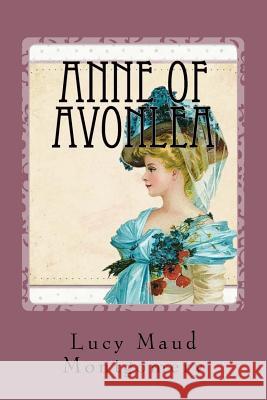 Anne of Avonlea Lucy Mau 9781539872610 Createspace Independent Publishing Platform - książka